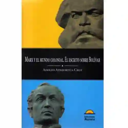 Marx y Mundo Colonial Escrito Sobre Bolívar