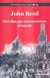 Diez Días Que Estremecieron al Mundo - John Reed