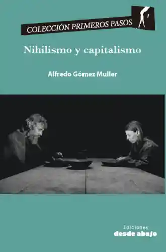 Nihilismo y Capitalismo - Alfredo Gomez Müller