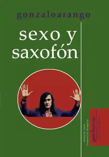 Sexo y Saxofón - Arango Gonzalo