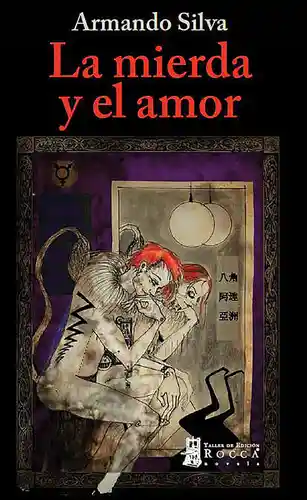 La Mierda y el Amor - Silva Armando