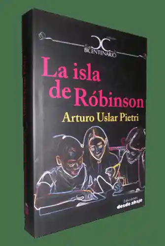 La Isla de Robinson - Arturo Uslar Pietri