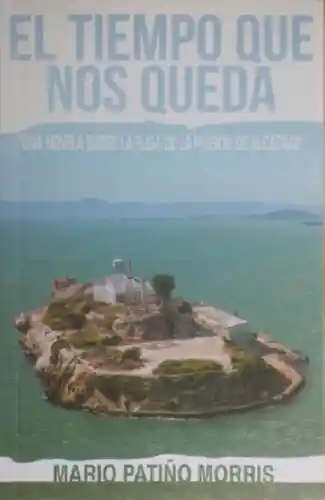 El Tiempo Qué Nos Queda - Patiño Morris Mario