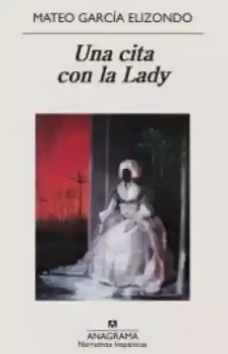 Una Cita Con la Lady - García Elizondo Mateo