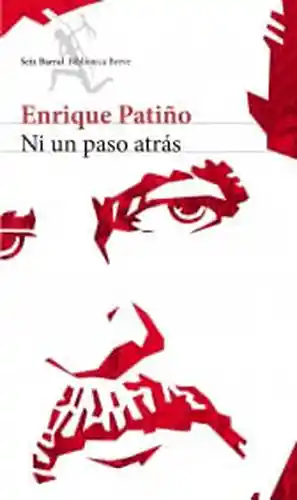 Ni un Paso Atrás - Patiño Enrique