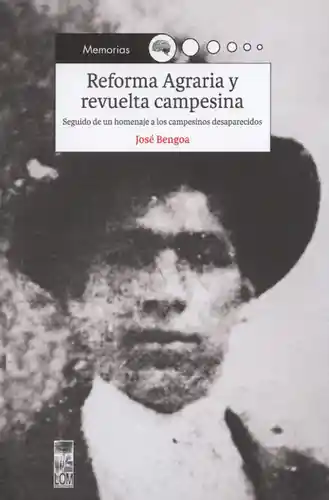 Reforma Agraria y Revuelta Campesina - Bengoa José