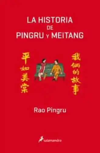 La Historia de Pingru y Meitang - Pingru Rao