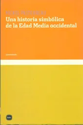 Una Historia Simbólica de la Edad Media Occidental