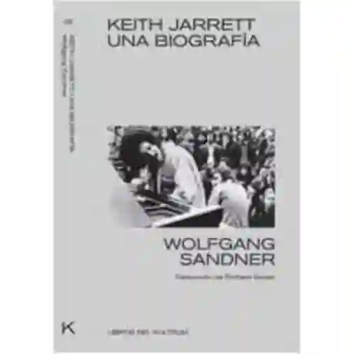 Keith Jarrett Una Biografía - Sandner Wolfgang