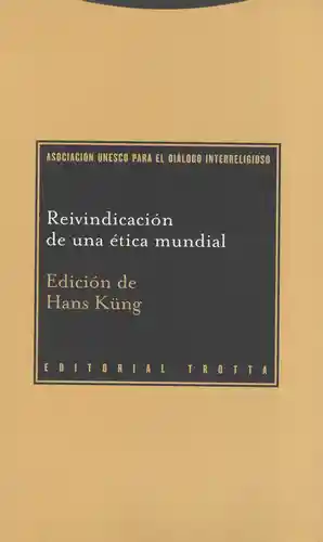 Reivindicación de Una Ética Mundial - Hans Kung