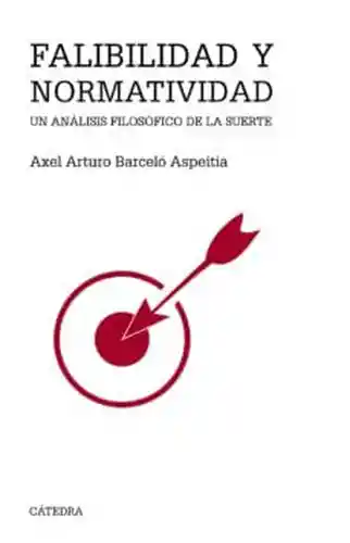 Norma Falibilidad Y Tividad - Axel Arturo Barceló Aspeitia