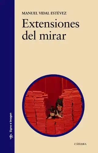 Extensiones Del Mirar - Manuel Vidal Estévez