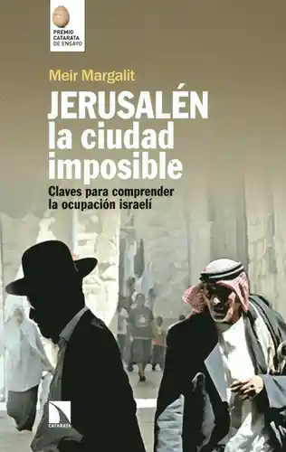 Jerusalén la Ciudad Imposible - Margalit Meir