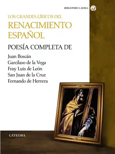 Los Grandes Líricos Del Renacimiento Español - Juan Boscán