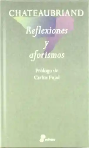 Reflexiones y Aforismos - Chateaubriand