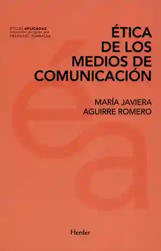 Ética de Los Medios de Comunicación