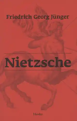 Nietzsche - Friedrich Georg Jun Ger