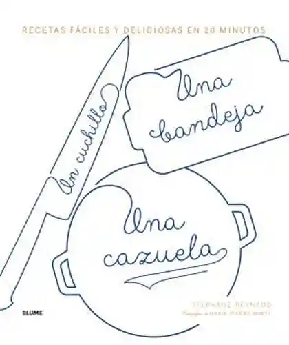 Un Cuchillo Una Bandeja Una Cazuela - Renaud Stephane