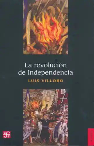 La Revolución de Independencia - Villoro Luis