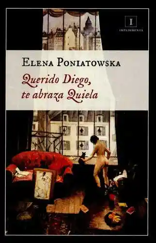 Querido Diego te Abraza Quiela - Poniatowska Elena