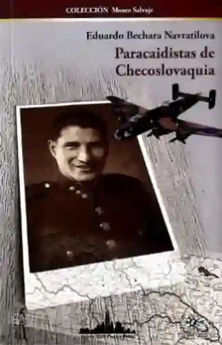 Paracaidistas de Checoslovaquia - Bechara Navratilova Eduardo