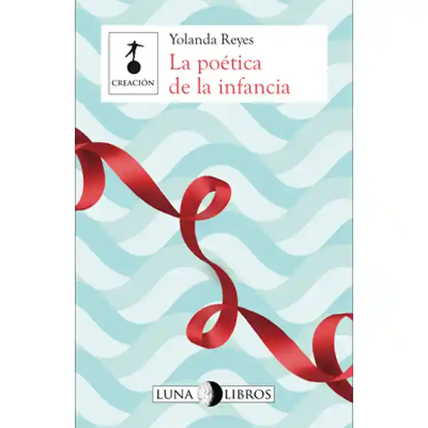 La Poética de la Infancia - Yolanda Reyes