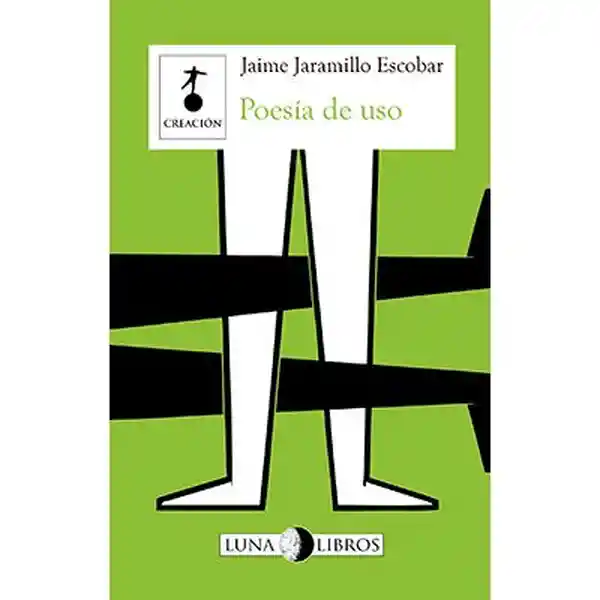 Poesía de Uso - Jaime Jaramillo Escobar