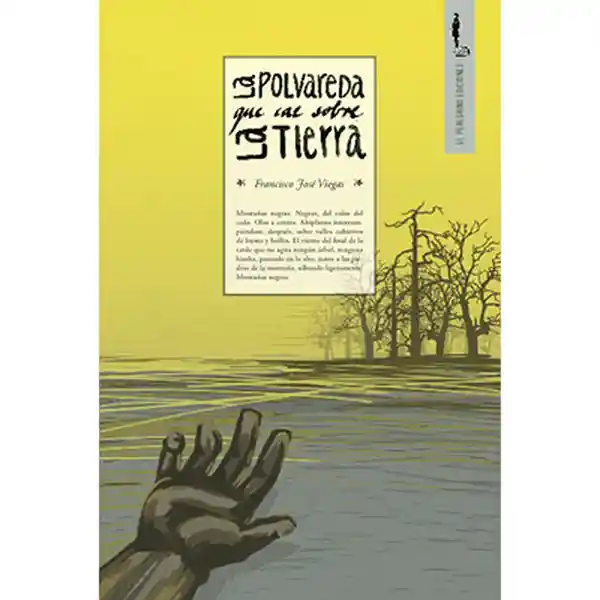 La Polvareda Que Cae Sobre la Tierra - Francisco José Viegas