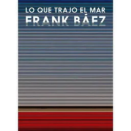 Lo Que Trajo el Mar - Frank Baéz