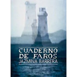 Cuaderno de Faros - Jazmina Barrera