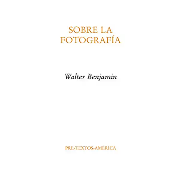 Sobre la Fotografía - Walter Benjamin