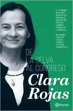 Rojas Clara Libro de la Selva al Congreso - Rojas Clara