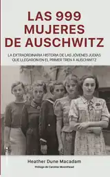 Las 999 Mujeres De Auschwitz - Heather