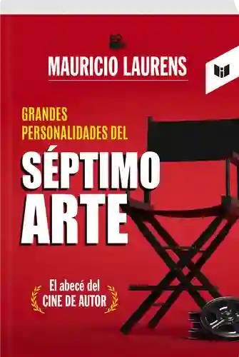 AdeS Grandes Personalid Del Septimo Arte - Laurens Mauricio
