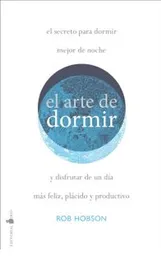 El Arte De Dormir - Rob Hobson
