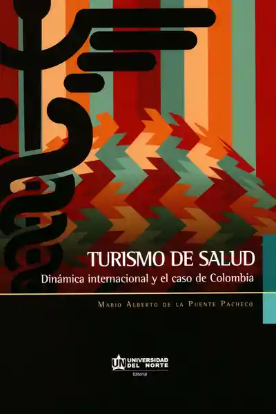 Turismo de Salud. Dinámica Internacional y el Caso de Colombia