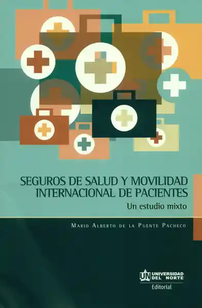 Seguro de salud y movilidad internacional de pacientes. Un estudio mixto