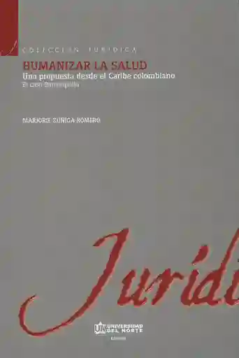 Humanizar la salud: Una propuesta desde el Caribe colombiano. El caso Barranquilla