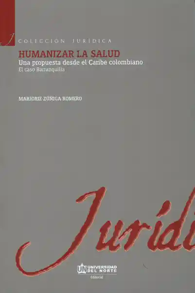 Humanizar la salud: Una propuesta desde el Caribe colombiano. El caso Barranquilla