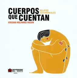 Cuerpos Que Cuenta. Relatos Testimoniales - Viridiana Molinares