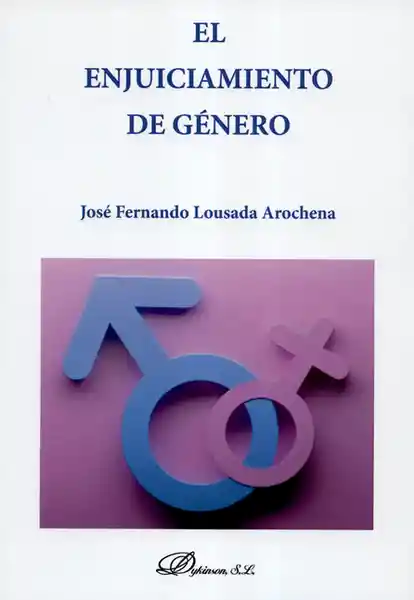El Enjuiciamiento de Género - José Fernando Lousada Arochena