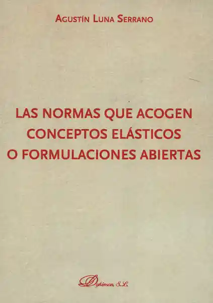 Normas Que Acogen Conceptos Elásticos o Formulaciones Abiertas