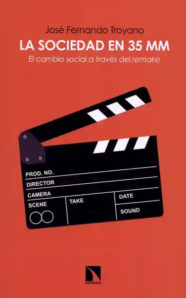 La Sociedad en 35 mm. El Cambio Social a Través Del Remake