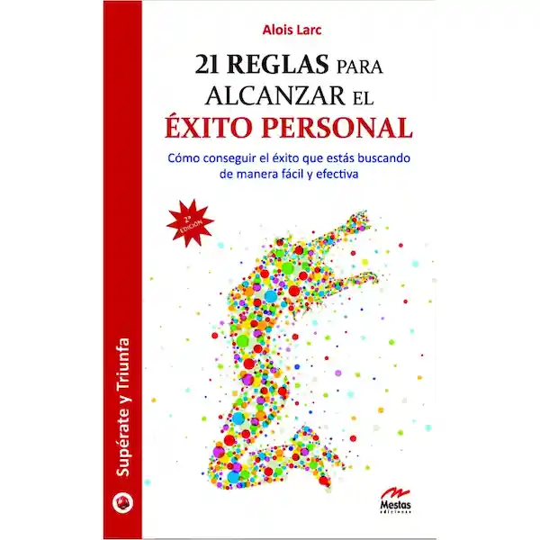 21 reglas para alcanzar el Exito personal alois francois