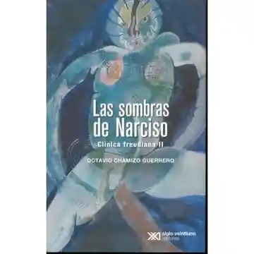 Sombras de Narciso Clínica Il - Chamizo Guerrero Octavio