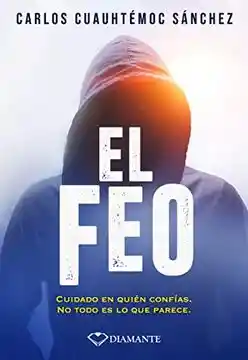 El Feo - Cuauhtemoc Sanchez Carlos