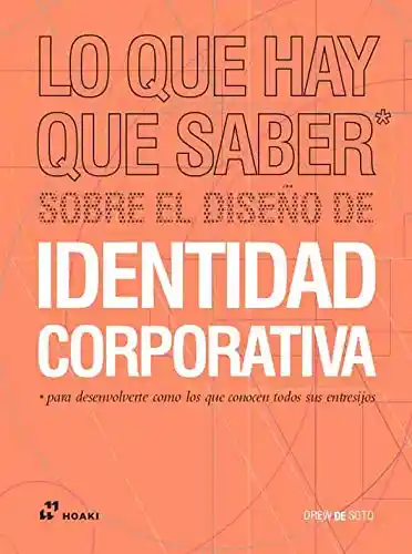 Lo Que Saber Sobre el Diseño de Identidad Corporativa