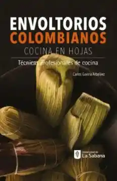 Envoltorios Colombianos. Cocina En Hojas