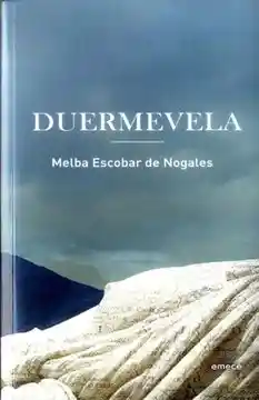 Duermevela - Escobar de Nogales Melba