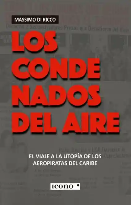 Los Condenados Del Aire - Di Ricco Massimo